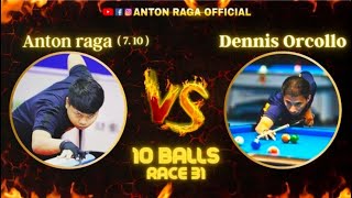 ANTON RAGA 710 VS DENNIS ORCOLLO  10BALLS  RACE 31 [upl. by Rahr987]