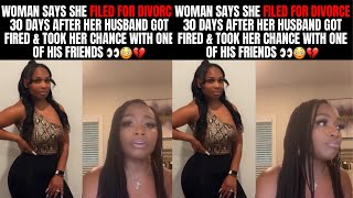 Woman Allegedly Filed For Divorce 30 Days After Her Husband Got Fired [upl. by Nywnorb]