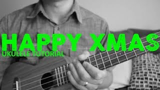 Happy Xmas War Is Over  John Lennon  Ukulele Tutorial  Chords  How To Play [upl. by Cr817]