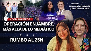 Domingueros  Enjambre golpe a narcopolítica en Edomex  Agenda pendiente rumbo al 25N en México [upl. by Llertnov286]