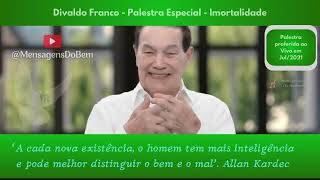 Divaldo Franco â¤ Imortalidade MensagensDoBem OMensageiroDaPaz OLivroDosEspiritos [upl. by Siurtemed]