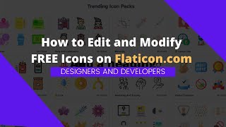 How to Edit and Modify FREE Icons on Flaticon Designers and Developers [upl. by Ethelred]