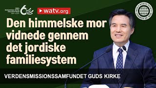 Den himmelske mor vidnede gennem det jordiske familiesystem  Guds Kirke [upl. by Bevan]