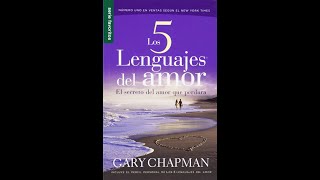 LOS CINCO LENGUAJES DEL AMOR GARY CHAPMAN AUDIOLIBRO COMPLETO EN ESPAÑOL VOZ HUMANA [upl. by Macdonald72]