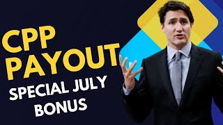 GET EXCITED  CPP PAYMENTS SCHEDULE 2024 UNVEILED WITH SPECIAL JULY BONUS FOR CPP RECIPIENTS [upl. by Ainivad196]