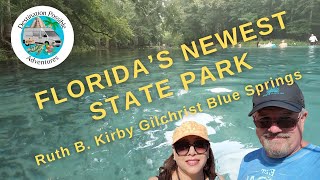 Vanlife Ruth B Kirby Gilchrist Blue Springs State Park  Floridas newest State Park [upl. by Kata]