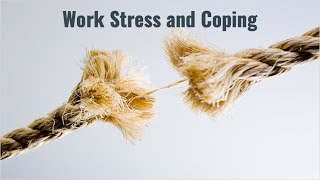 Work Stress and Coping [upl. by Jeanna]