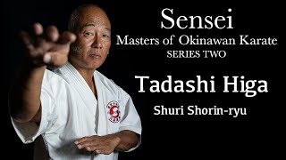 SENSEI Masters of Okinawan Karate Series Two 6  Tadashi Higa Shuri Shorinryu 沖縄空手 [upl. by Ahseiat773]