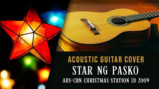 Star ng Pasko  ABSCBN Christmas Station ID 2009  Acoustic Guitar Cover [upl. by Litnahc]