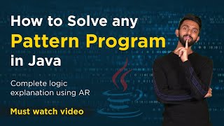 How to Solve Any Pattern Program in JAVA  Complete Concept Explanation [upl. by Cohe752]