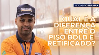 Piso bold ou retificado Como escolher e quais as diferenças [upl. by Skipper]