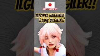 Japonya Hakkında İlginç Bilgiler [upl. by Nylatsirk]