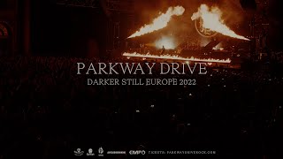 Parkway Drive  Darker Still Europe 2022 [upl. by Oiliduab]