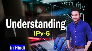 EP11 Internet Protocol IPv6 complete explanation in Hindi [upl. by Ayn]