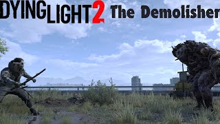 Dying Light 2s Demolisher [upl. by Mathre]