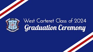 Class of 2024 Graduation  West Carteret High School [upl. by End]