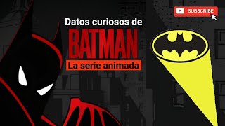 Datos curiosos de quotBatman la serie animadaquot [upl. by Tobi955]