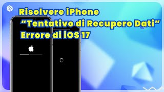 Come Risolvere iPhone “Tentativo di Recupero Dati” Errore di iOS 17 [upl. by Arimak]