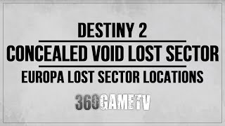 Destiny 2 Concealed Void Lost Sector Location in Asterion Abyss  Europa Lost Sector Location Guide [upl. by Ennaed]