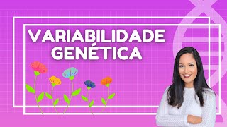 VARIABILIDADE GENÉTICA MUTAÇÕES E RECOMBINAÇÃO GÊNICA  Entendendo melhor o crossingover [upl. by Hampton]