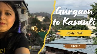 Gurgaon to Kasauli Road Trip  Part 1  Family Trip [upl. by Anom32]