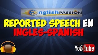 Reported speech explicación en español Part II [upl. by Fadil]