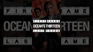 OCEANS THIRTEEN  First Frame  Last Frame shorts [upl. by Warrin]