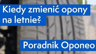 Kiedy zmienić opony na letnie ● Poradnik Oponeo™ [upl. by Andert]