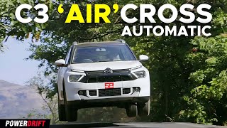 The Citroen C3 Aircross Automatic gets an Indian welcome  PowerDrift [upl. by Anera]