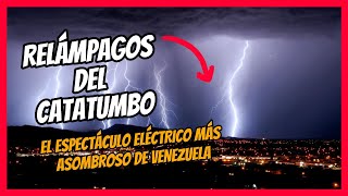 quotRelámpagos del Catatumbo El Espectáculo Eléctrico Más Asombroso de Venezuelaquot [upl. by Radie354]