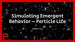 Simulating Emergent Behavior  Particle Life [upl. by Nonregla]