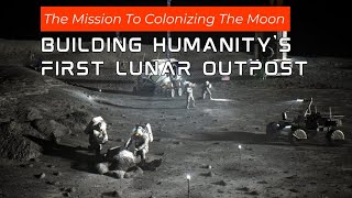 The Mission To Colonizing The Moon🌙🛰👀🫢Building Humanitys First Lunar Outpost [upl. by Hpejsoj]