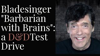 Bladesinger quotBarbarian with Brainsquot wizard A DampD Test Drive [upl. by Orgell258]