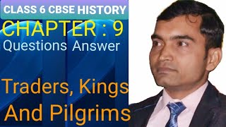 Class 6 CBSE History Chapter 9 Traders Kings And Pilgrims Questions Answer [upl. by Ardnovahs260]