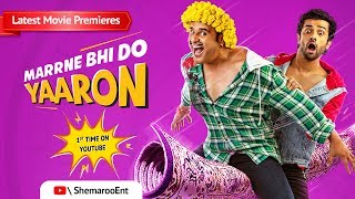 Marrne Bhi Do Yaaron 2019 Hindi Full Movie  Krushna Abhishek  Kashmira Shah  Rishaab Chauhaan [upl. by Ssur]