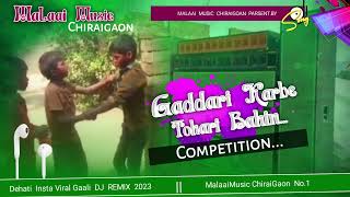 Gaddari karbe pahile dj song gaddari karbe tohri bahin ke DJ comptision song mix Sachin babu naugeer [upl. by Marice]