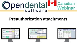 Open Dental Webinar  Attachments for Canadian Preauthorizations and Claims [upl. by Yendor]