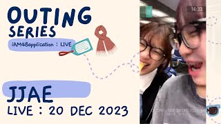 JJAEOUT1CGM48  OUTING  LIVE 20 DEC 2023 [upl. by Einahpets425]