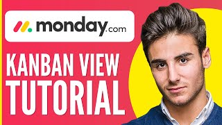 How to Use the Kanban View on Mondaycom  2024 [upl. by Rep776]