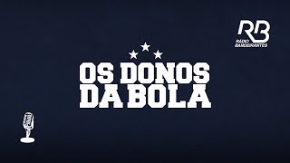 🔴 Os Donos da Bola  Programa de 05112024 [upl. by Frannie]