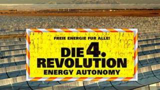 Die 4 Revolution  Energy Autonomy [upl. by Anileba739]