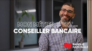 Mon métier cest…Conseiller bancaire [upl. by Paryavi]