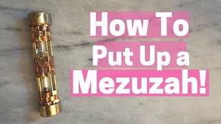 HOW TO PUT UP A MEZUZAH [upl. by Ecnaret]