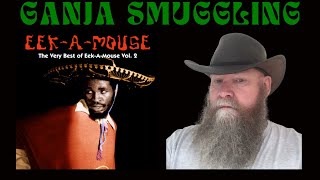 EekAMouse  Ganja Smuggling 1982 reaction commentary [upl. by Brote]