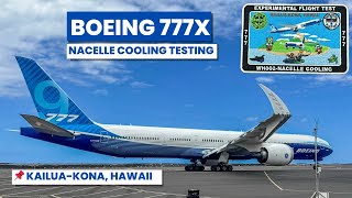 Boeing 777X in KailuaKona Hawaii for Nacelle Cooling Testing [upl. by Felicity]