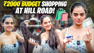 ₹2000 Budget Shopping at Hill Road – Affordable Yet Stylish RuhaanikaDhawannOfficial [upl. by Nova220]