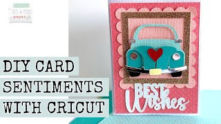 Making Card Sentiments with Cricut [upl. by Ayor]