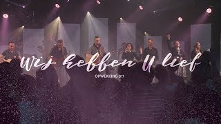 Opwekking 817  Wij hebben U lief  CD42 live video [upl. by Emile]