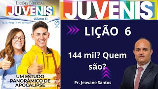 EBD Lição 6 dos Juvenis  144 mil Quem são  EBD 3 Trimestre 2024 [upl. by Brandt757]