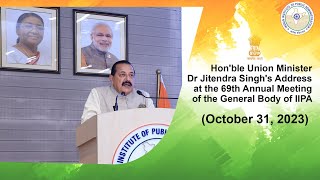 Address of Honble Union Minister Dr Jitendra Singh l 69th Annual Meeting of General Body IIPA [upl. by Beitz]